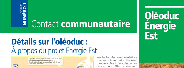 Oléoduc Énergie Est — Contact communautaire — Volume 1, Numéro 1.